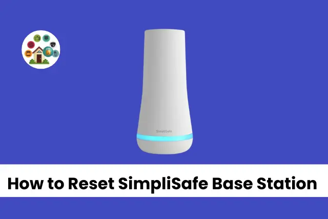 How to Reset SimpliSafe Base Station Teach Heaven Home