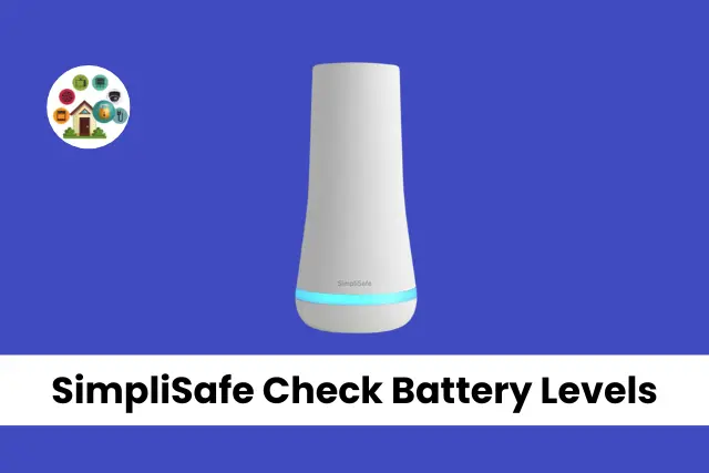 SimpliSafe Check Battery Levels Teach Heaven Home