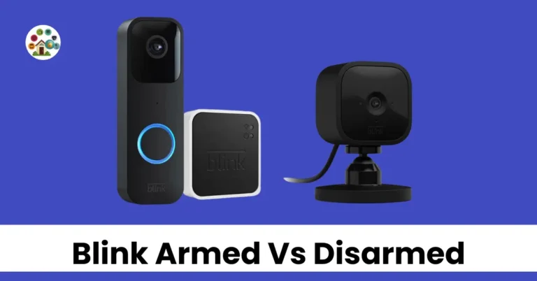 Blink Armed Vs Disarmed | Tech heaven home