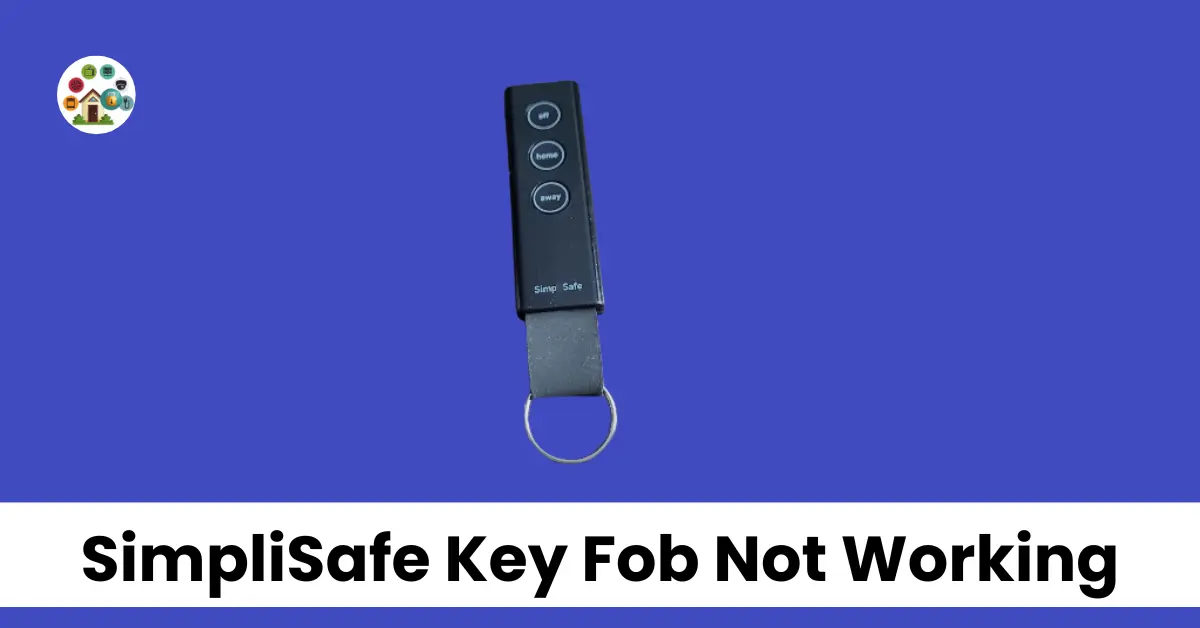 SimpliSafe key fob not working | tech heaven home