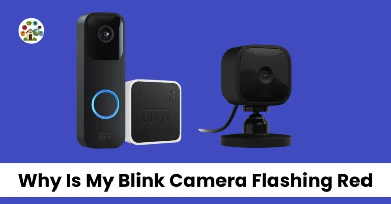 why is my blink camera flashing red | tech heaven home