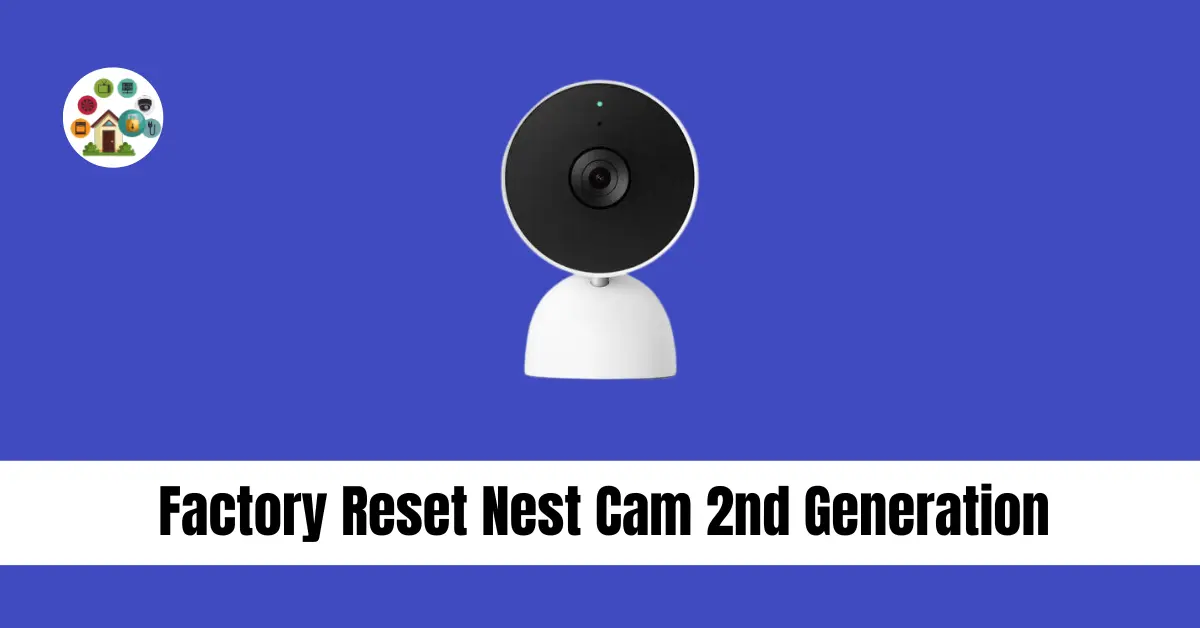 factory reset nest cam 2nd generation tech heaven home