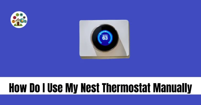 how do i use my nest thermostat manually tech heaven home