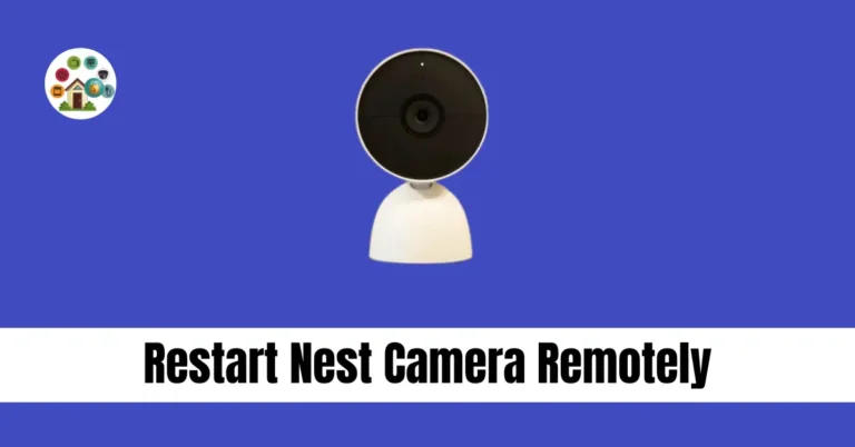 restart nest camera remotely tech heaven home